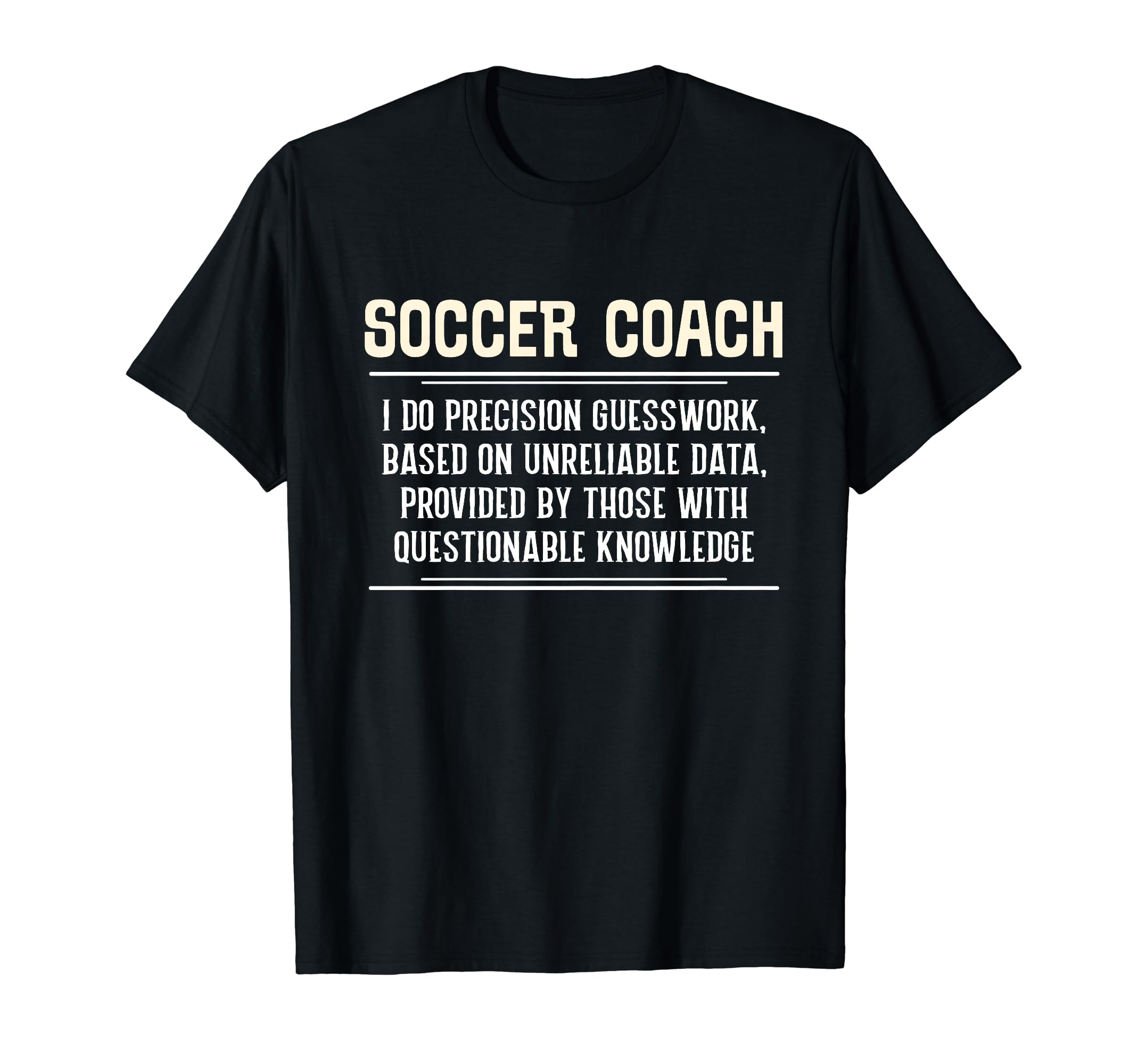 Funny Soccer Coach I Do Precision T-Shirt - Streetwear Style Unisex - T-Shirt, Sweatshirt, Hoodie