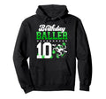 10Th Soccer Birthday Party Ten Year Old Hoodie - Graphic Print Unisex - T-Shirt, Sweatshirt, Hoodie