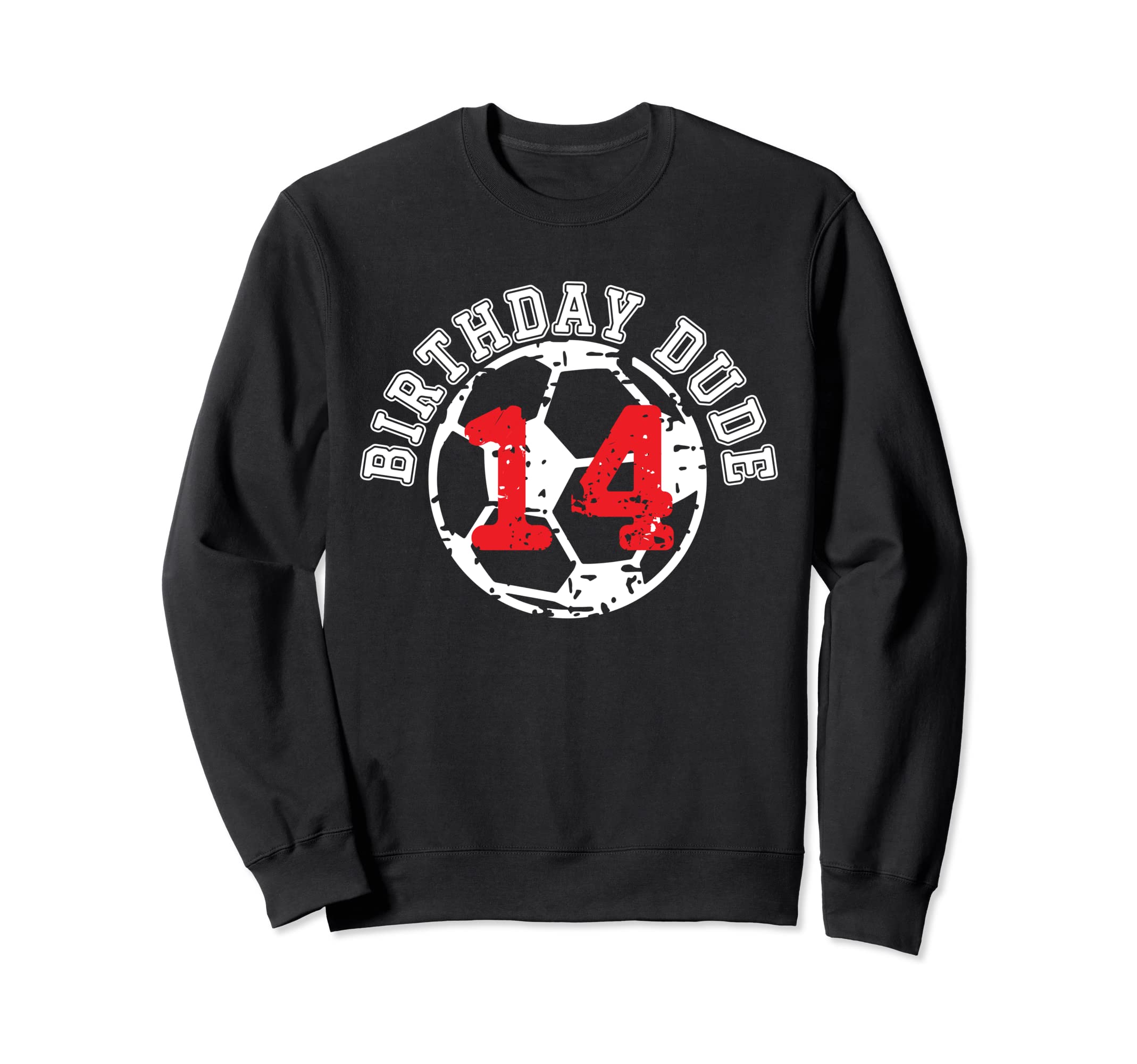 14 Year Old 14Th Birthday Dude Soccer Sweatshirt - Trendy Graphic Unisex - T-Shirt, Sweatshirt, Hoodie
