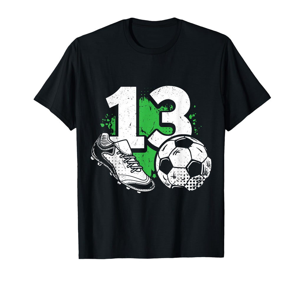 13Th Birthday Soccer Player Football T-Shirt - Unique Graphic for Adults - T-Shirt, Sweatshirt, Hoodie