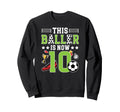 10Th Birthday Soccer Ten Year Old Sweatshirt - Unique Graphic Men Women - T-Shirt, Sweatshirt, Hoodie