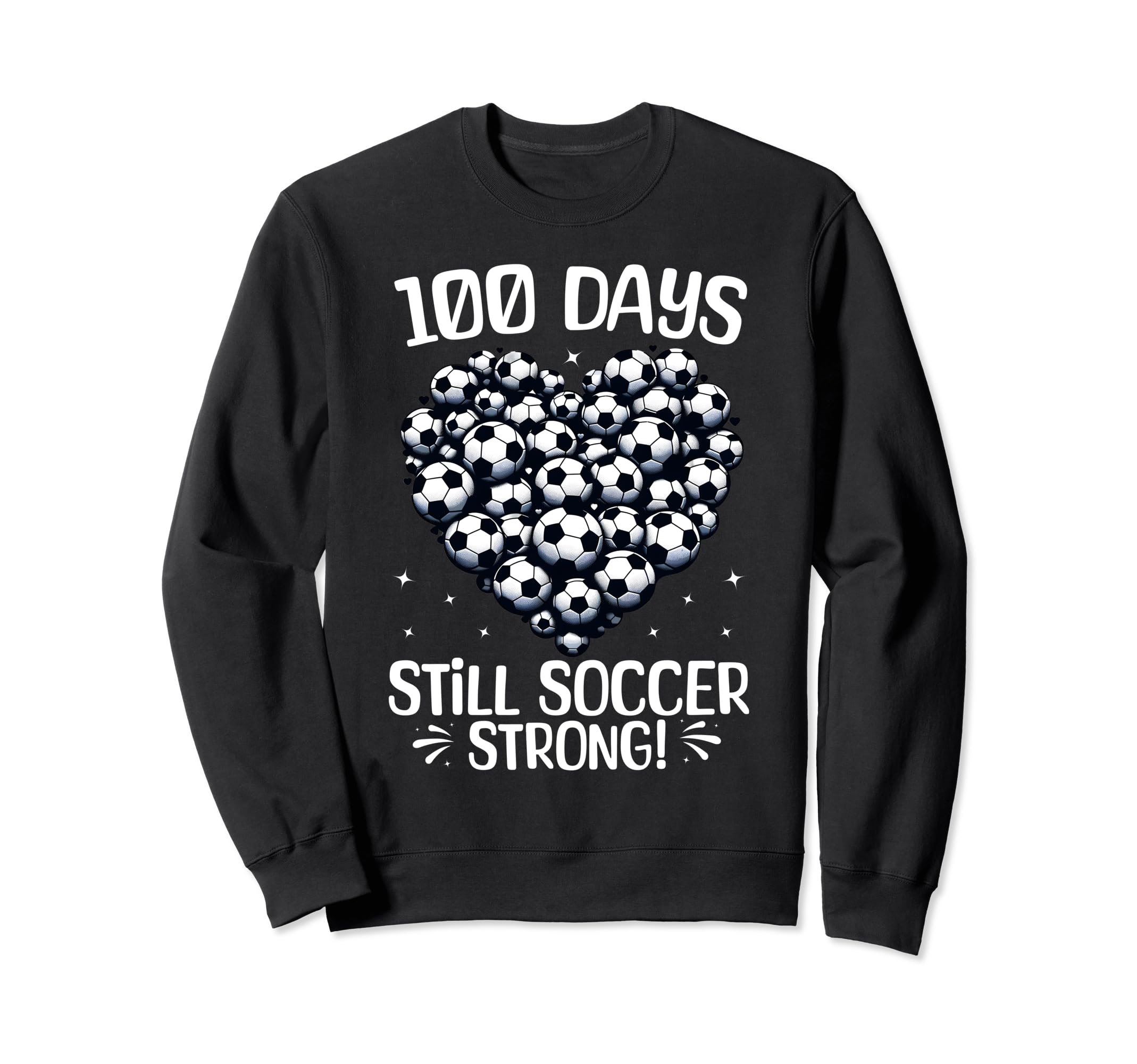 100 Days School Soccer Heart Love Sweatshirt - Streetwear Style Unisex - T-Shirt, Sweatshirt, Hoodie