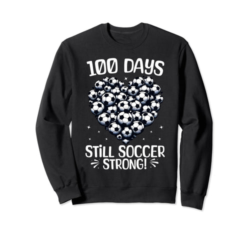 100 Days School Soccer Heart Love Sweatshirt - Streetwear Style Unisex - T-Shirt, Sweatshirt, Hoodie