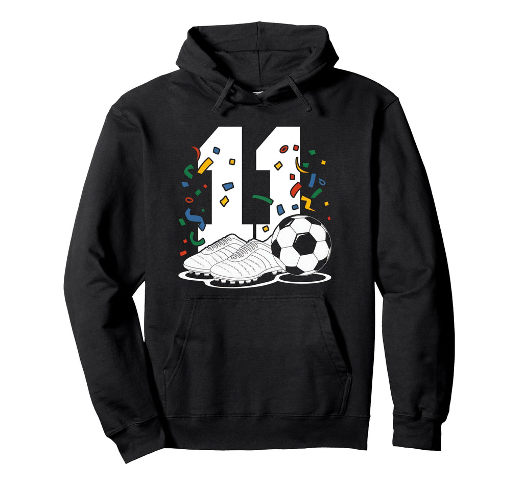 11 Soccer Birthday Gift Soccer Fan Hoodie - Aesthetic Graphic Unisex - T-Shirt, Sweatshirt, Hoodie