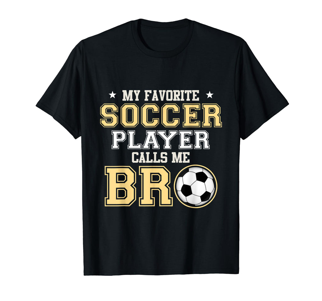 Soccer Player Calls Me Brother Sports T-Shirt - Custom Art Print Unisex - T-Shirt, Sweatshirt, Hoodie