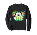 10Th Soccer Birthday Party 10 Year Sweatshirt - Graphic Print Men Women - T-Shirt, Sweatshirt, Hoodie