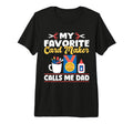 My Favorite Card Maker Papercrafting T-Shirt - Novelty Apparel Men Women - T-Shirt, Sweatshirt, Hoodie
