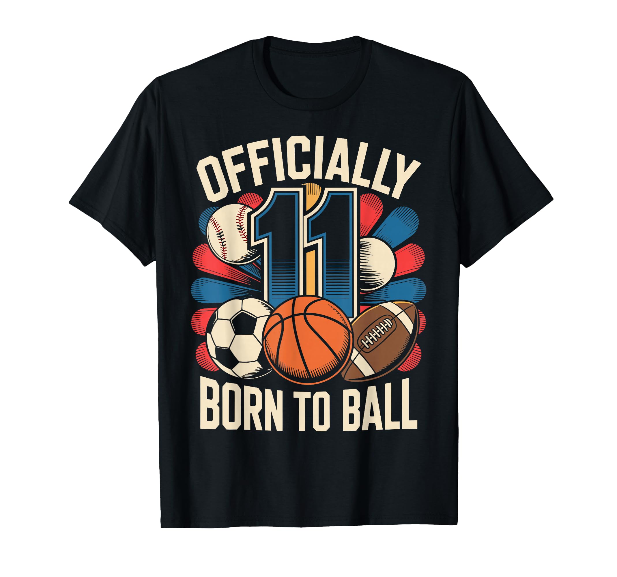 11 Birthday 11 Year Old 11Th T-Shirt - Casual Everyday Wear Unisex - T-Shirt, Sweatshirt, Hoodie