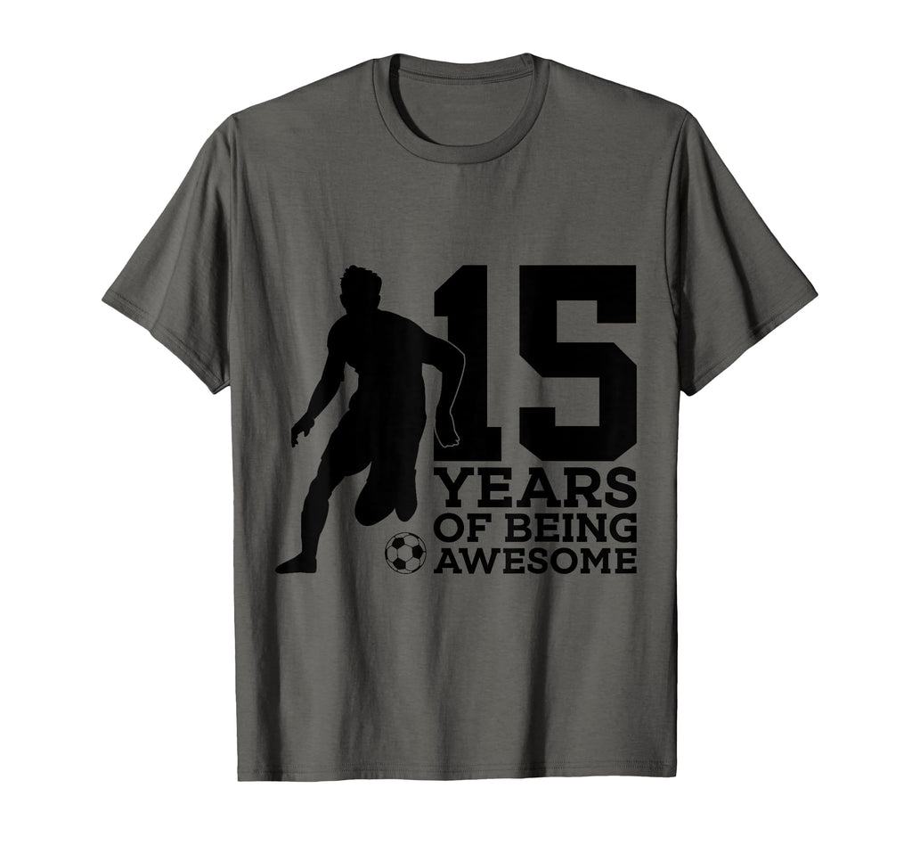 15 Years Being Awesome Soccer 15Th T-Shirt - Fun Novelty Design Men Women - T-Shirt, Sweatshirt, Hoodie