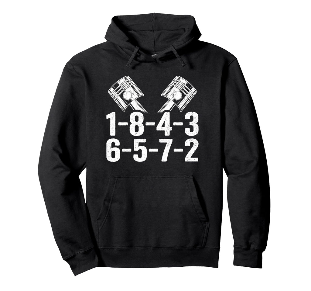1 8 4 3 6 5 7 2 Firing Order V8 Big Hoodie - Casual Everyday Wear Unisex - T-Shirt, Sweatshirt, Hoodie