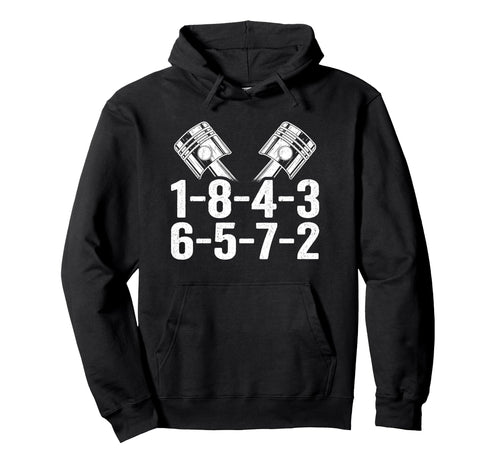 1 8 4 3 6 5 7 2 Firing Order V8 Big Hoodie - Casual Everyday Wear Unisex - T-Shirt, Sweatshirt, Hoodie