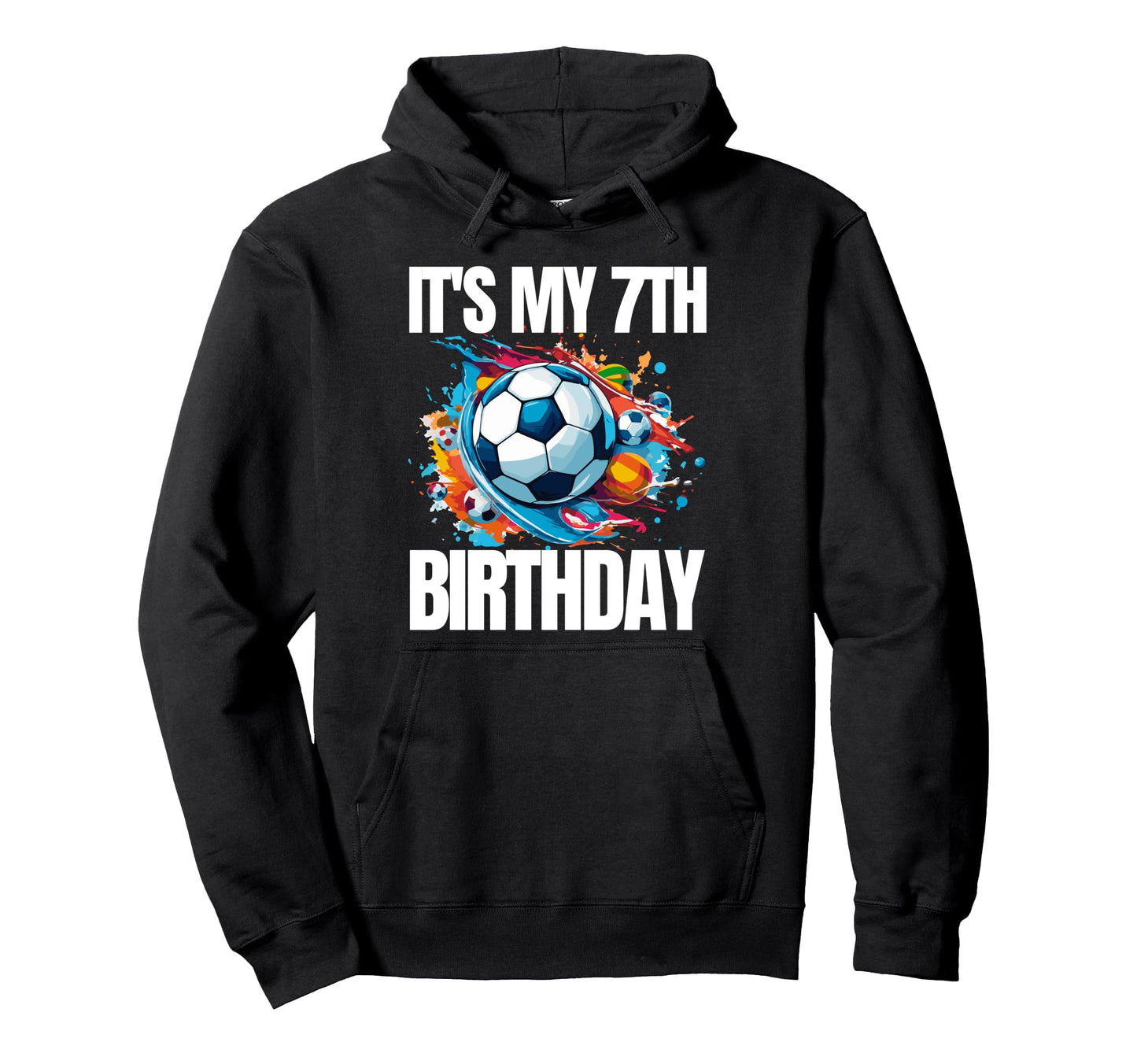 Its My 7Th Birthday Soccer Player 7Th Hoodie - Unique Graphic Unisex - T-Shirt, Sweatshirt, Hoodie
