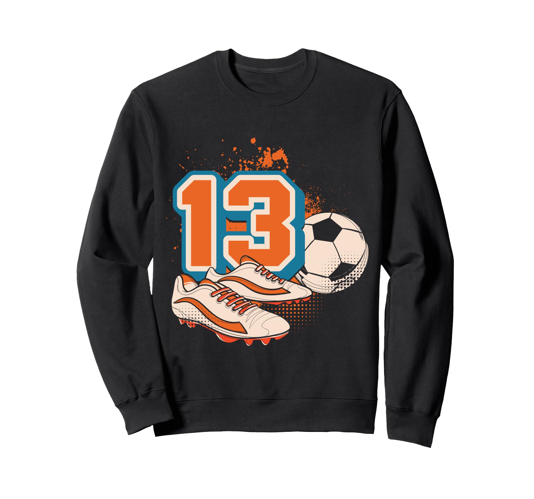 13Th Birthday Soccer Player Football Sweatshirt - Unique Graphic Men Women - T-Shirt, Sweatshirt, Hoodie