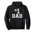 1 Dad Number One Fathers Day Hoodie - Unique Graphic Men Women - T-Shirt, Sweatshirt, Hoodie