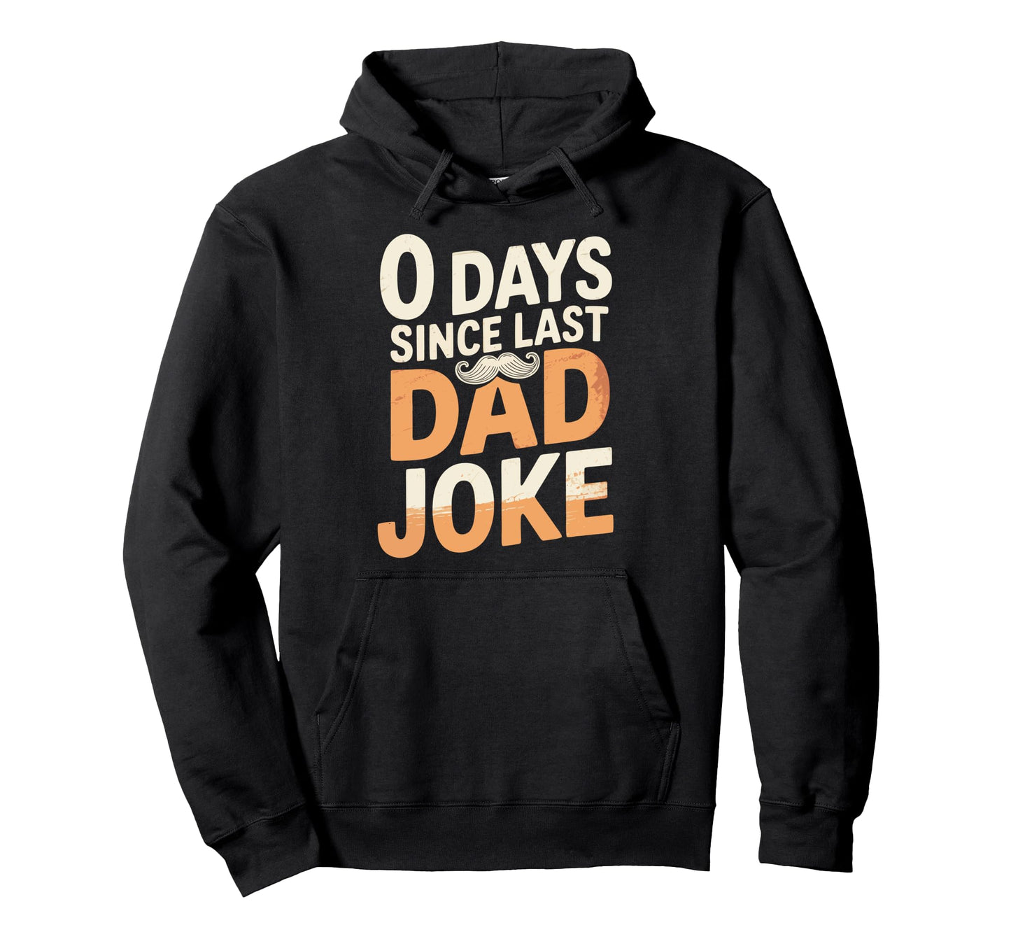 0 Days Since Last Dad Joke Meme Hoodie - Novelty Apparel for Adults - T-Shirt, Sweatshirt, Hoodie