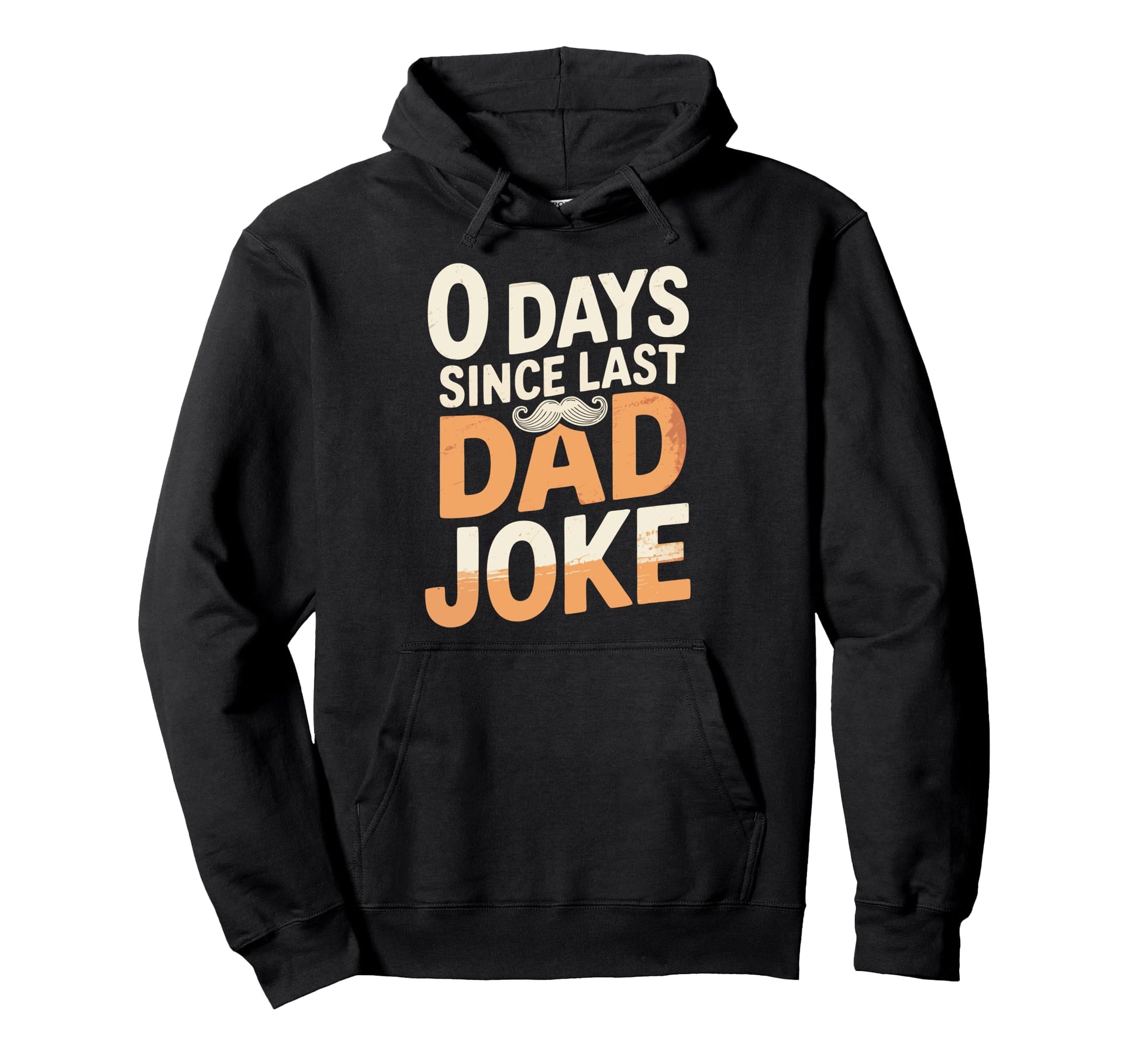 0 Days Since Last Dad Joke Meme Hoodie - Novelty Apparel for Adults - T-Shirt, Sweatshirt, Hoodie