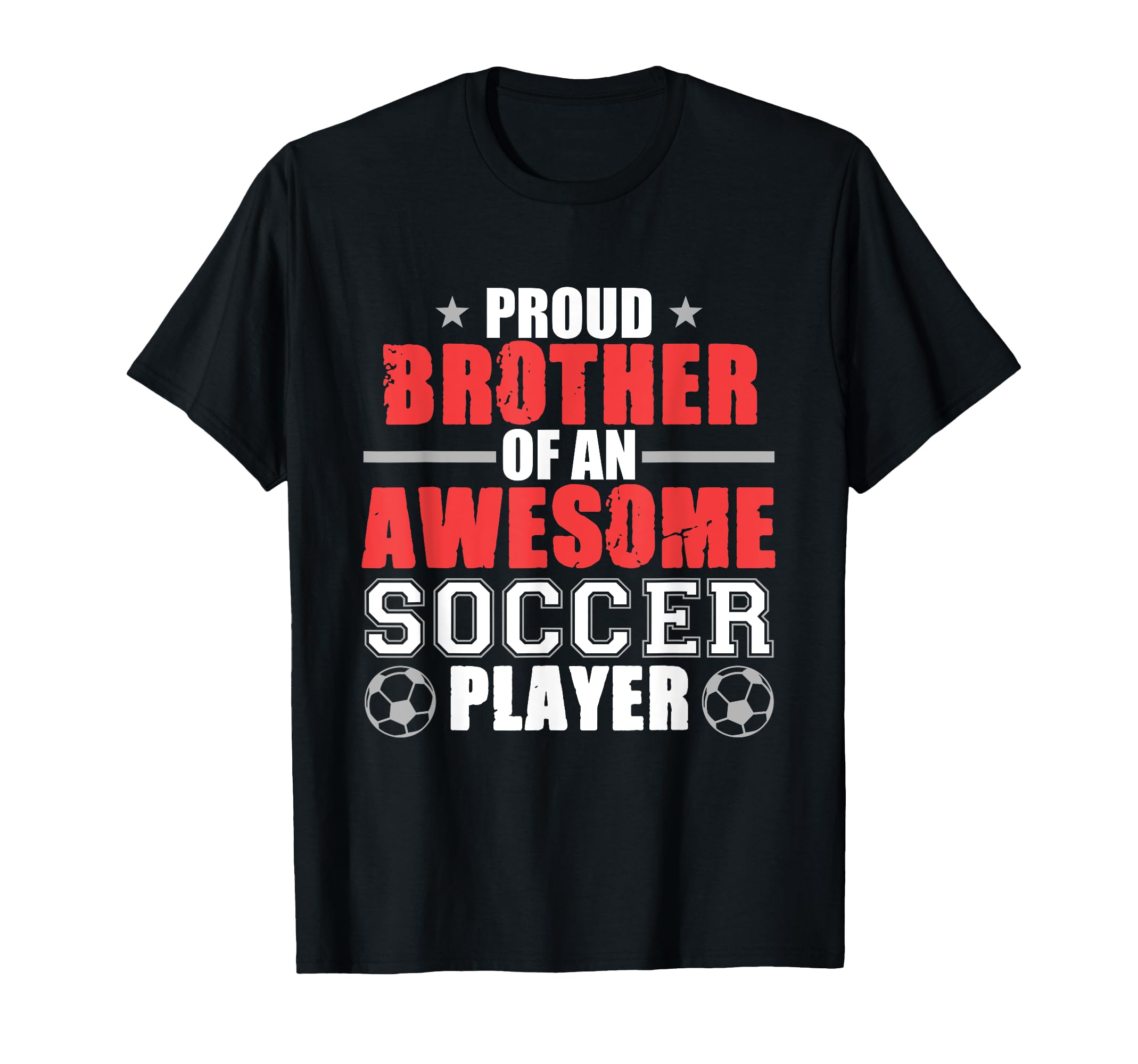 Brother Soccer Player Sports Football T-Shirt - Unique Graphic Men Women - T-Shirt, Sweatshirt, Hoodie
