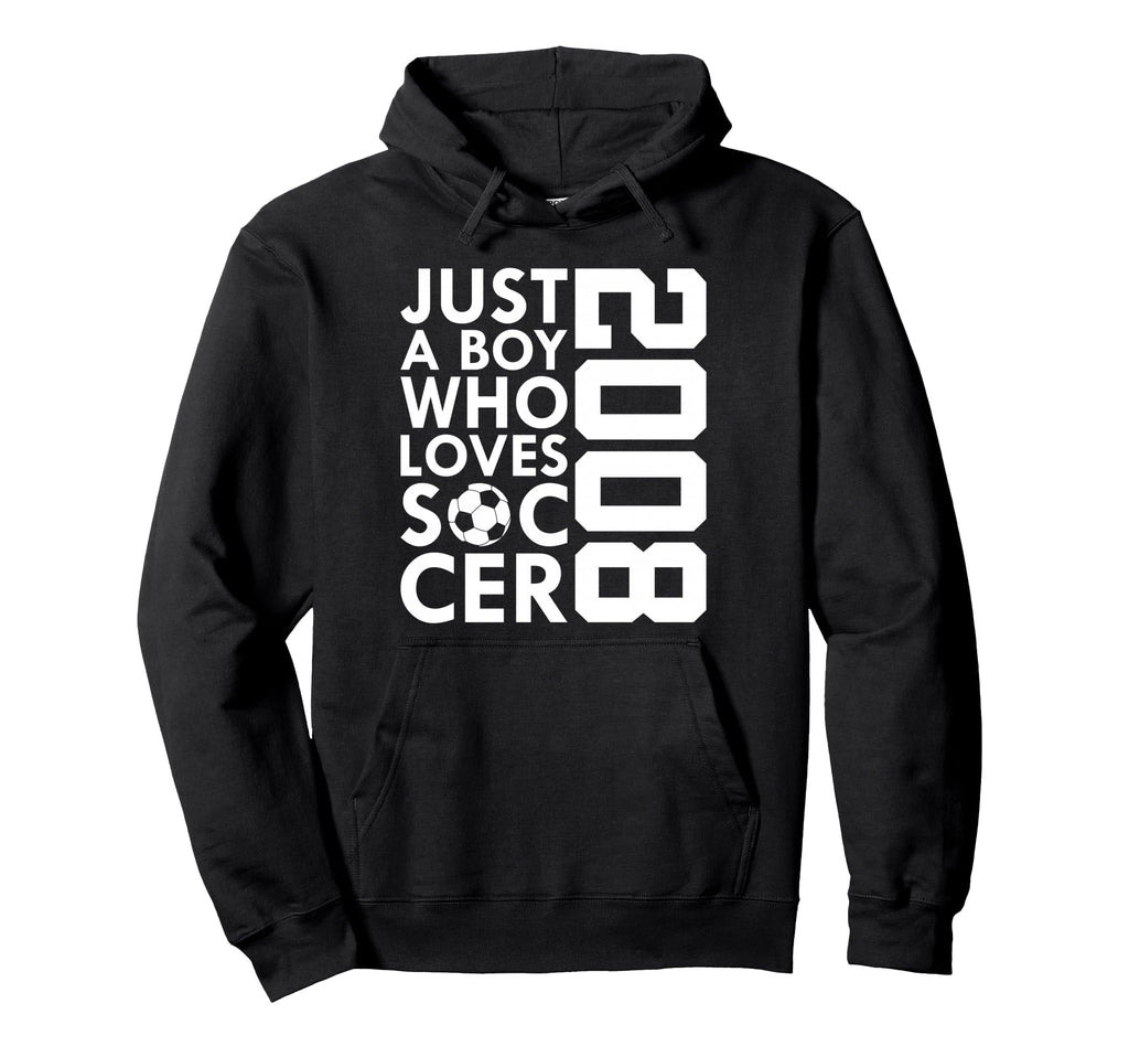 2008 Just Who Loves Soccer 18Th Hoodie - Casual Everyday Wear for Adults - T-Shirt, Sweatshirt, Hoodie