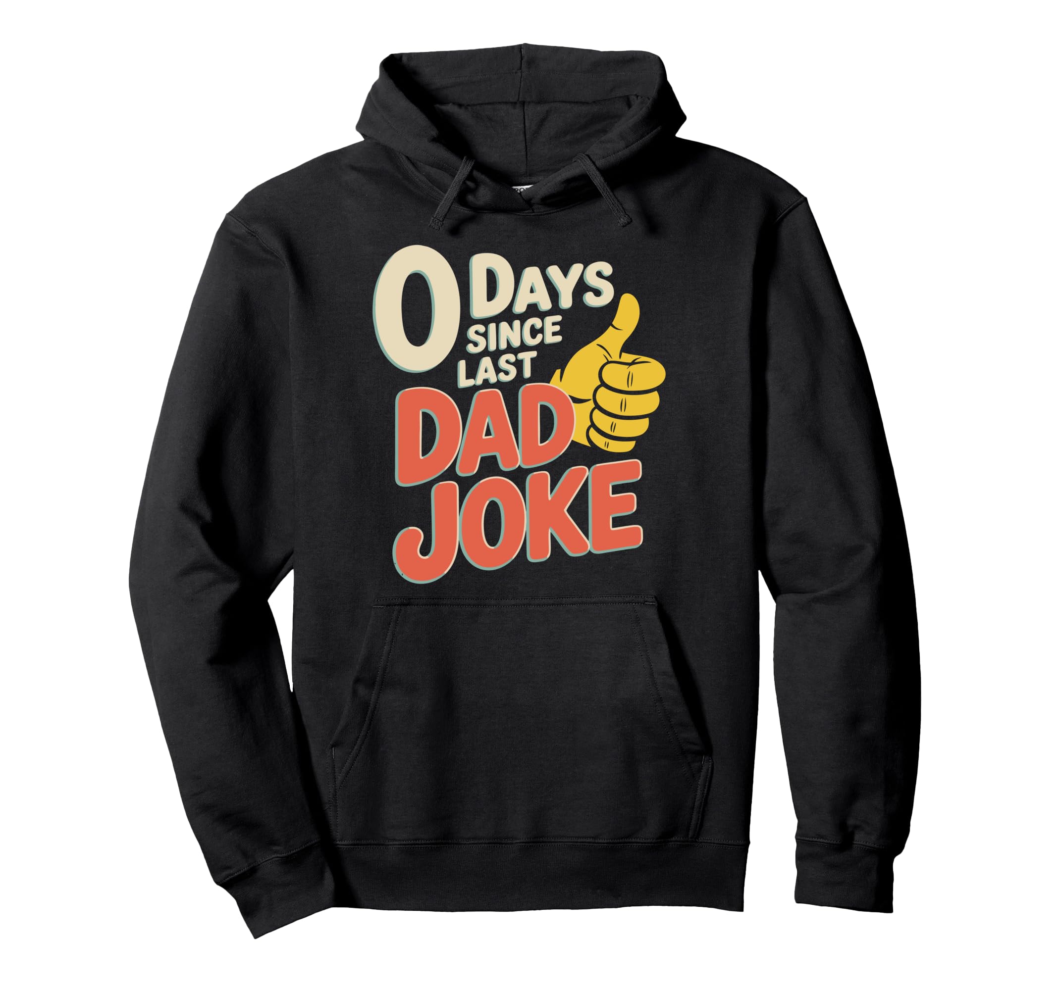 0 Days Since Last Dad Joke Meme Hoodie - Aesthetic Graphic for Adults - T-Shirt, Sweatshirt, Hoodie