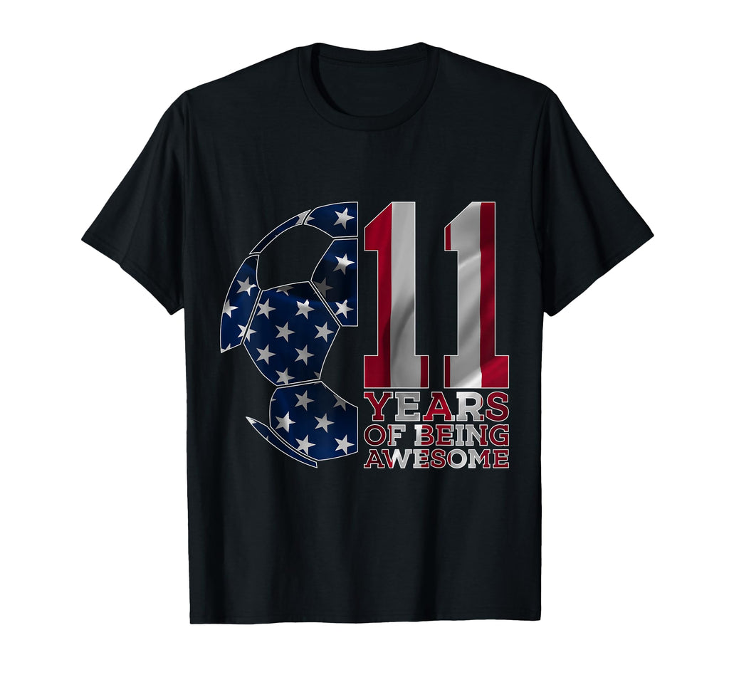 11 Years Being Awesome Soccer 11Th T-Shirt - Streetwear Style Men Women - T-Shirt, Sweatshirt, Hoodie