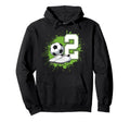 2 Soccer Birthday Gift Soccer Fan Hoodie - Streetwear Style for Adults - T-Shirt, Sweatshirt, Hoodie