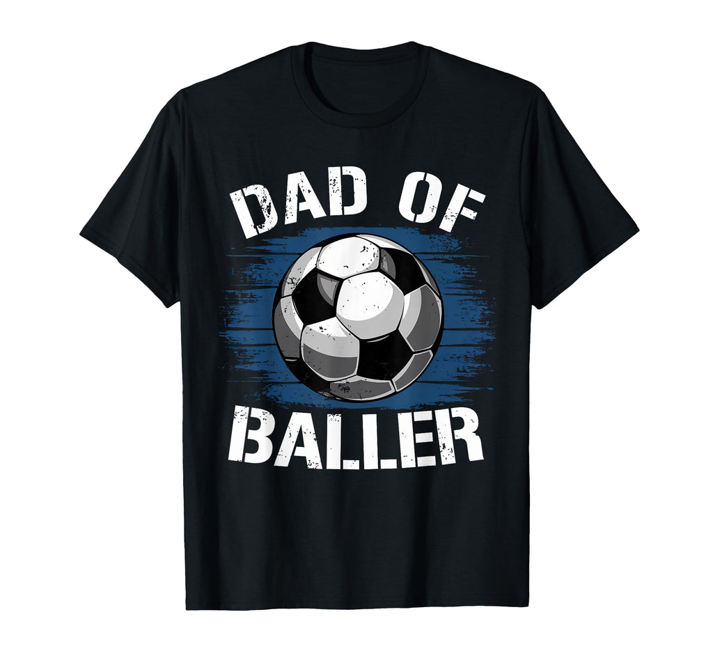 Dad Ballers Soccer Fan Soccer Ball T-Shirt - Streetwear Style Men Women - T-Shirt, Sweatshirt, Hoodie
