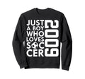 2009 Just Who Loves Soccer 17Th Sweatshirt - Minimalist Print Men Women - T-Shirt, Sweatshirt, Hoodie