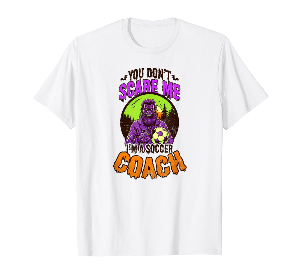 Scare Me Soccer Coach Monster Halloween T-Shirt - Trendy Graphic Unisex - T-Shirt, Sweatshirt, Hoodie