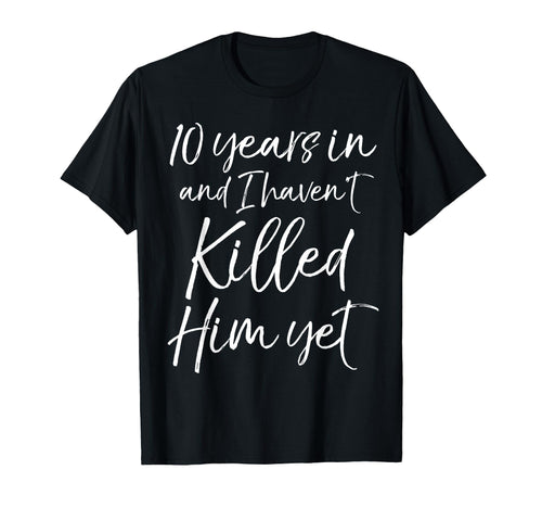 10Th Anniversary 10 Years And I T-Shirt - Aesthetic Graphic Men Women - T-Shirt, Sweatshirt, Hoodie