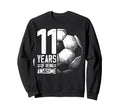 11Th Birthday Soccer Player Sweatshirt - Fun Novelty Design for Adults - T-Shirt, Sweatshirt, Hoodie