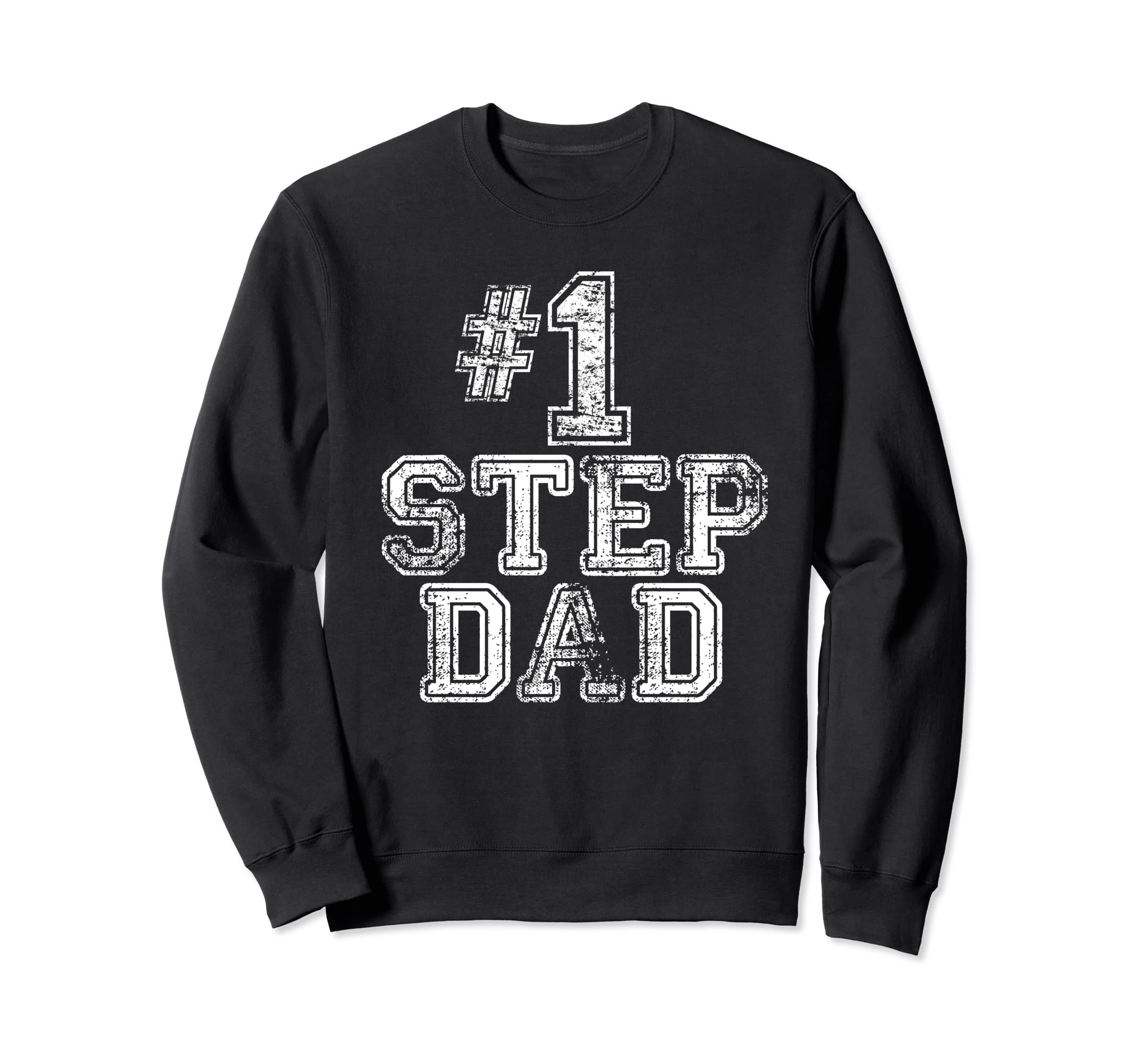 1 Stepdad Number One Step Dad Sweatshirt - Unique Graphic for Adults - T-Shirt, Sweatshirt, Hoodie