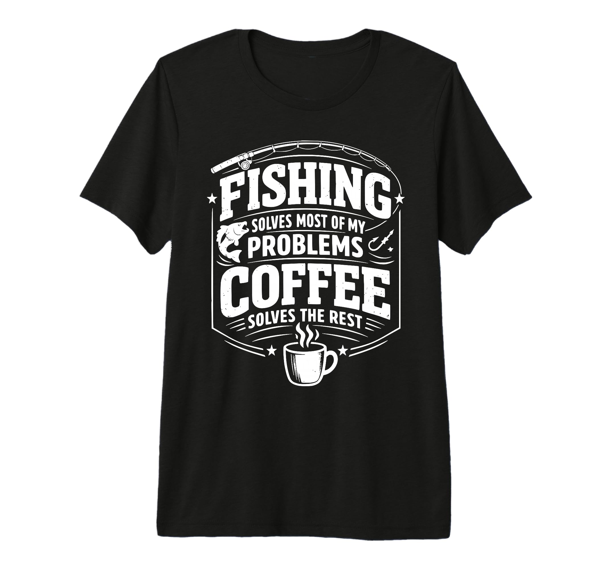 Fishing Solves Most My Problems T-Shirt - Casual Everyday Wear for Adults - T-Shirt, Sweatshirt, Hoodie