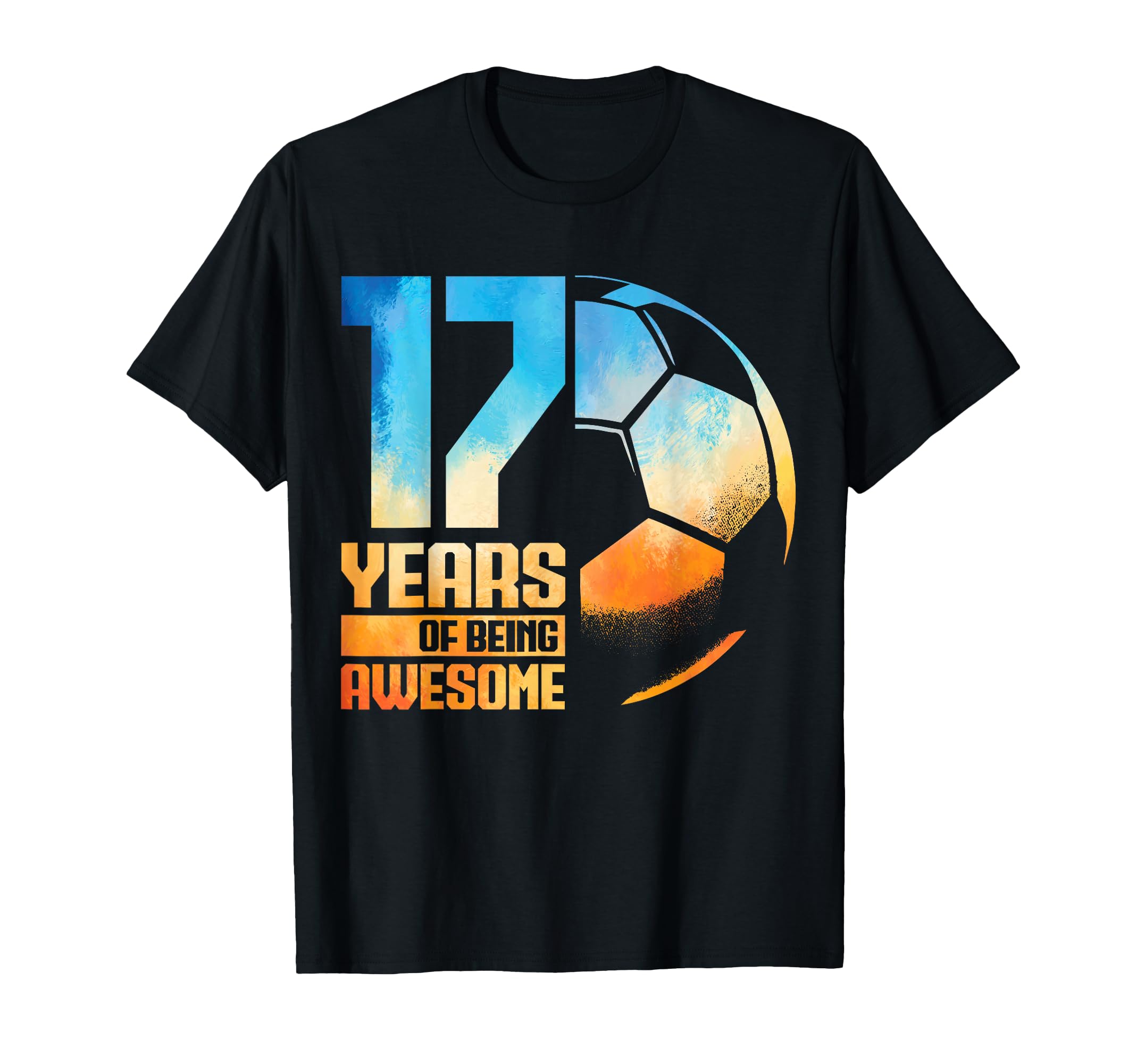 17Th Birthday Soccer Player T-Shirt - Casual Everyday Wear for Adults - T-Shirt, Sweatshirt, Hoodie