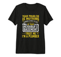 Funny Plumber Trust Im Plumbing Joke T-Shirt - Novelty Apparel for Adults - T-Shirt, Sweatshirt, Hoodie