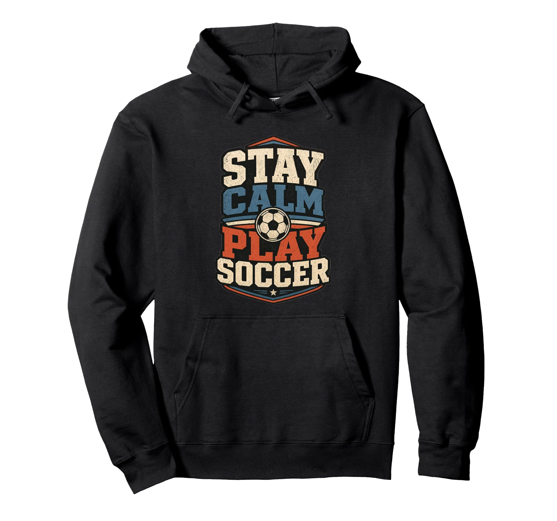 Football Collection Stay Calm And Play Hoodie - Fun Novelty Design Unisex - T-Shirt, Sweatshirt, Hoodie