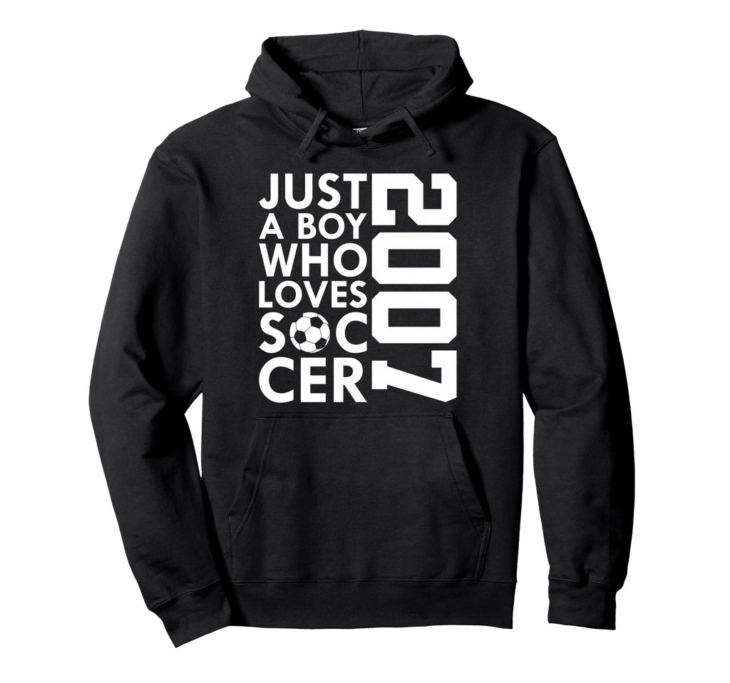 2007 Just Who Loves Soccer 19Th Birthday Hoodie - Custom Art Print Unisex - T-Shirt, Sweatshirt, Hoodie