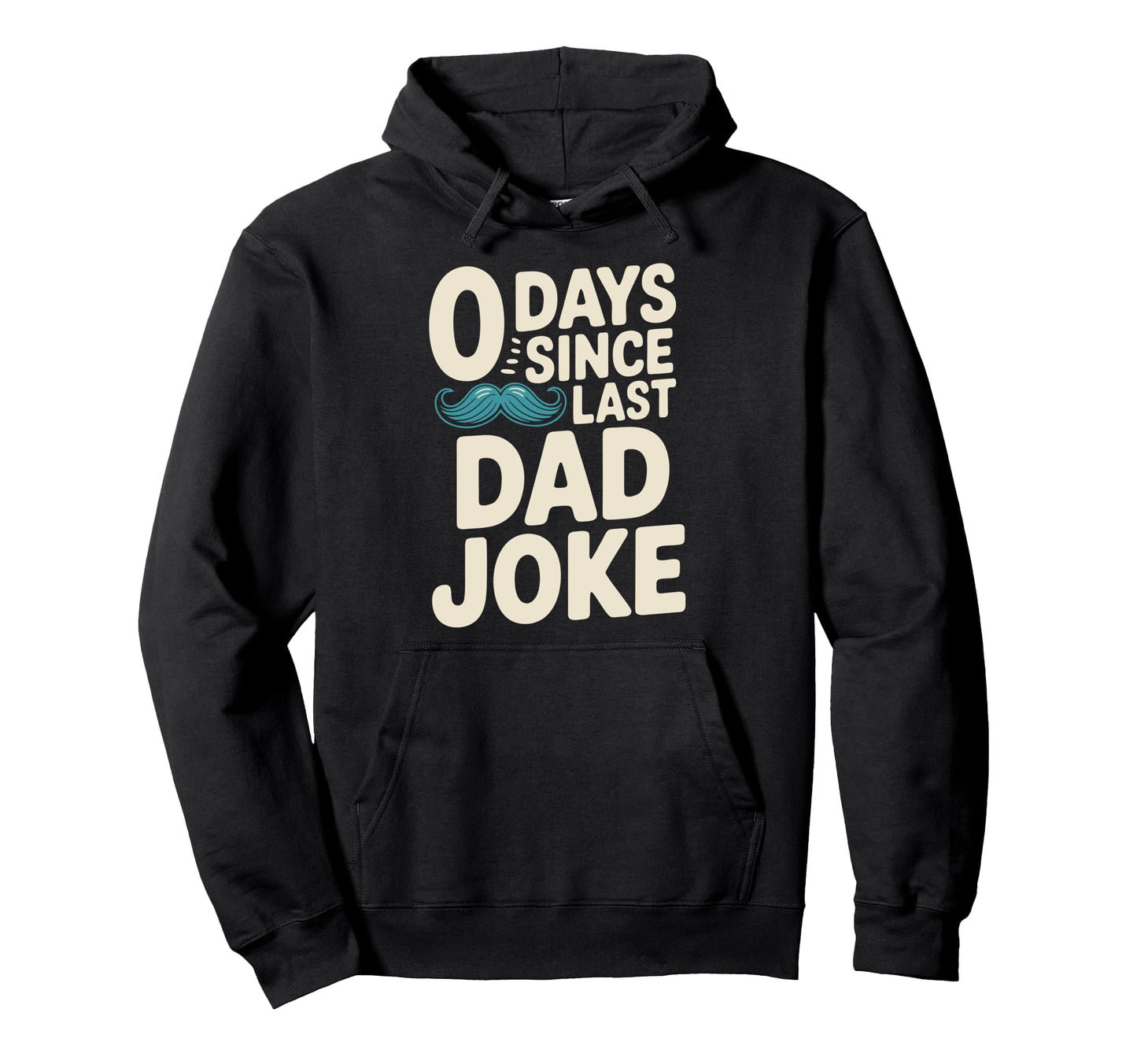 0 Days Since Last Dad Joke Meme Hoodie - Streetwear Style Unisex - T-Shirt, Sweatshirt, Hoodie