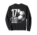 17Th Birthday Soccer Player Sweatshirt - Novelty Apparel for Adults - T-Shirt, Sweatshirt, Hoodie