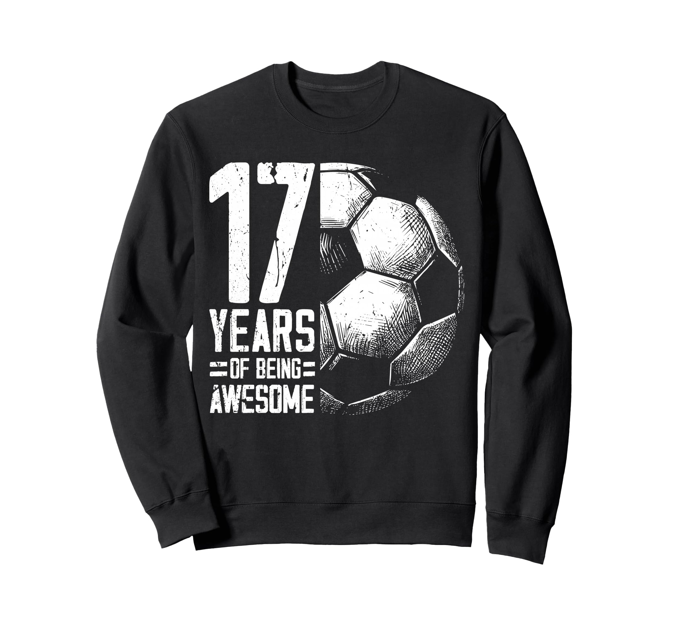 17Th Birthday Soccer Player Sweatshirt - Novelty Apparel for Adults - T-Shirt, Sweatshirt, Hoodie
