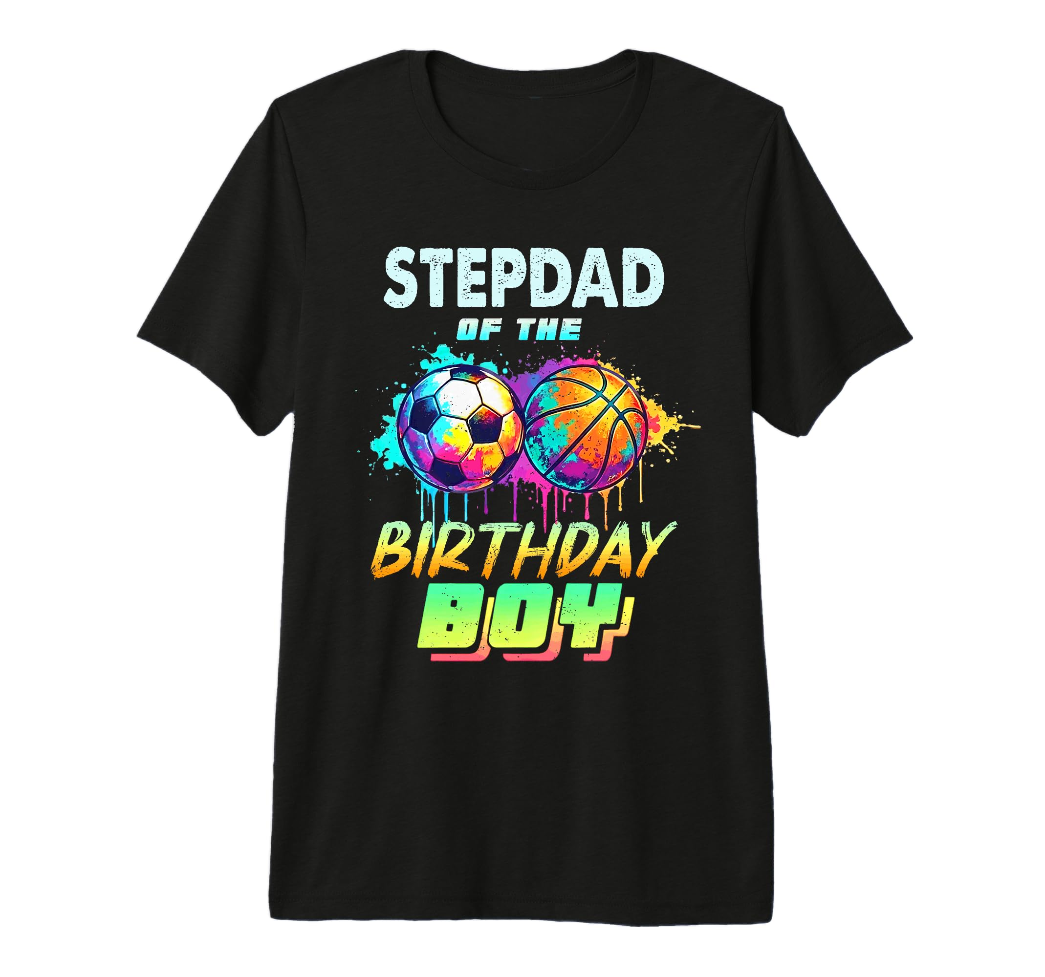Stepdad Birthday Basketball Soccer T-Shirt - Aesthetic Graphic for Adults - T-Shirt, Sweatshirt, Hoodie