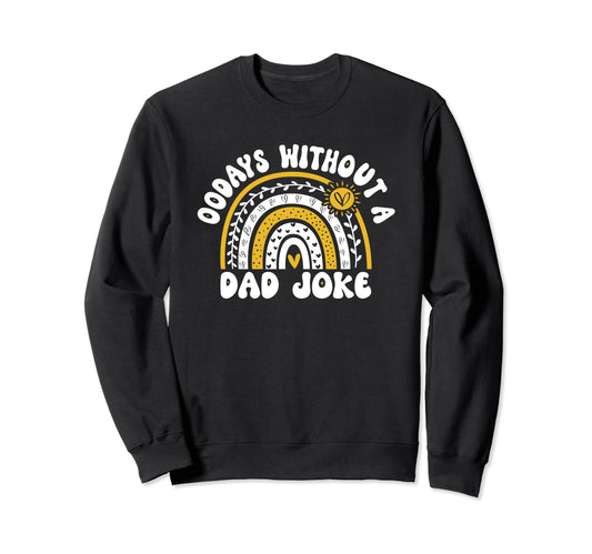 00 Days Without Dad Joke Funny Dad Sweatshirt - Custom Art Print for Adults - T-Shirt, Sweatshirt, Hoodie
