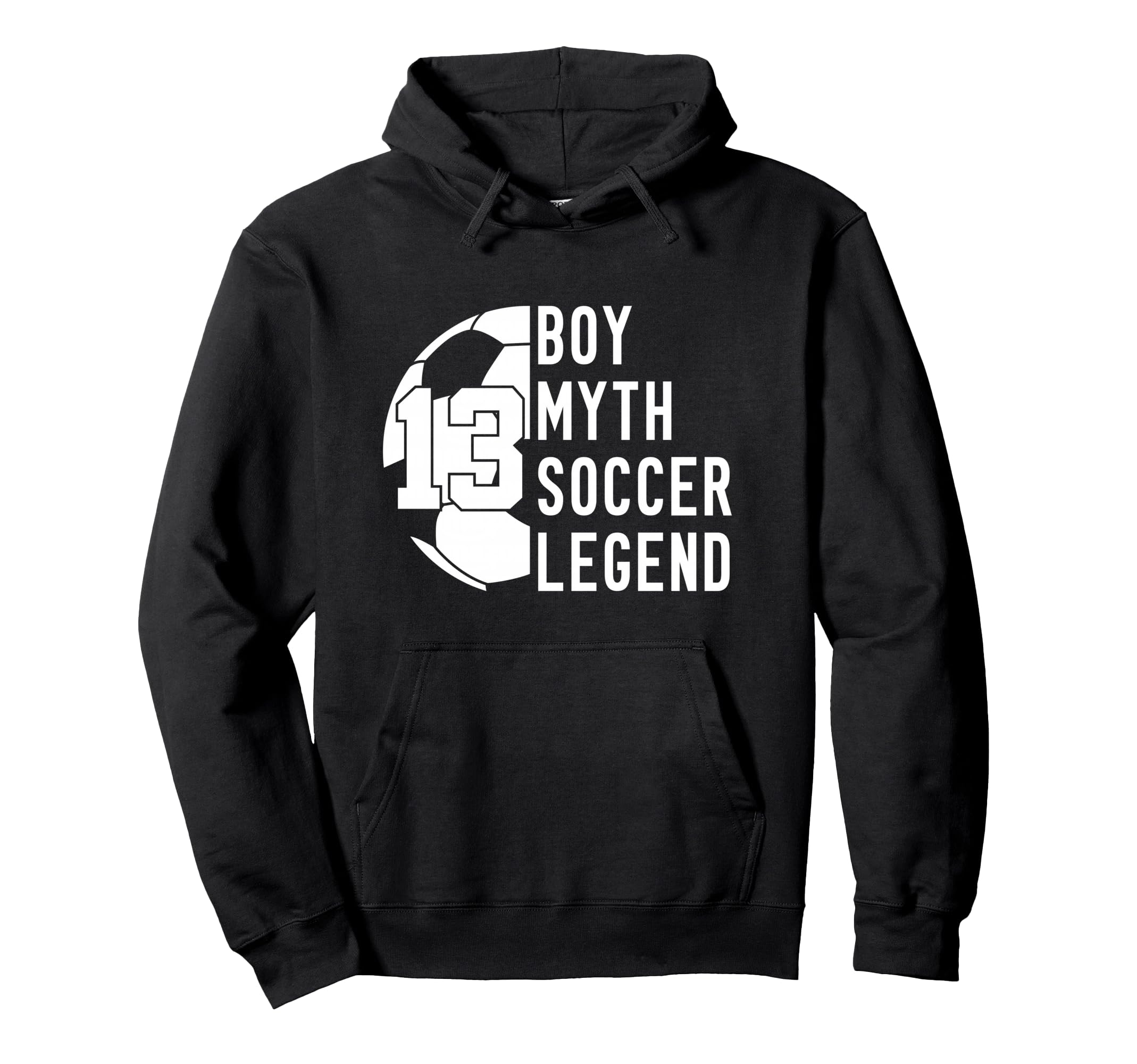 13 Years Myth Soccer Legend 13Th Hoodie - Aesthetic Graphic Men Women - T-Shirt, Sweatshirt, Hoodie