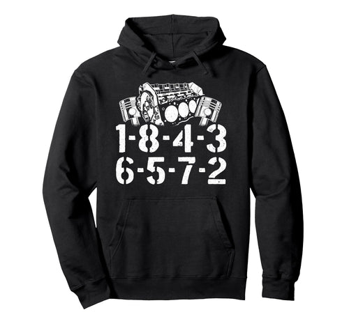 1 8 4 3 6 5 7 2 Firing Order Big Block Hoodie - Trendy Graphic Men Women - T-Shirt, Sweatshirt, Hoodie