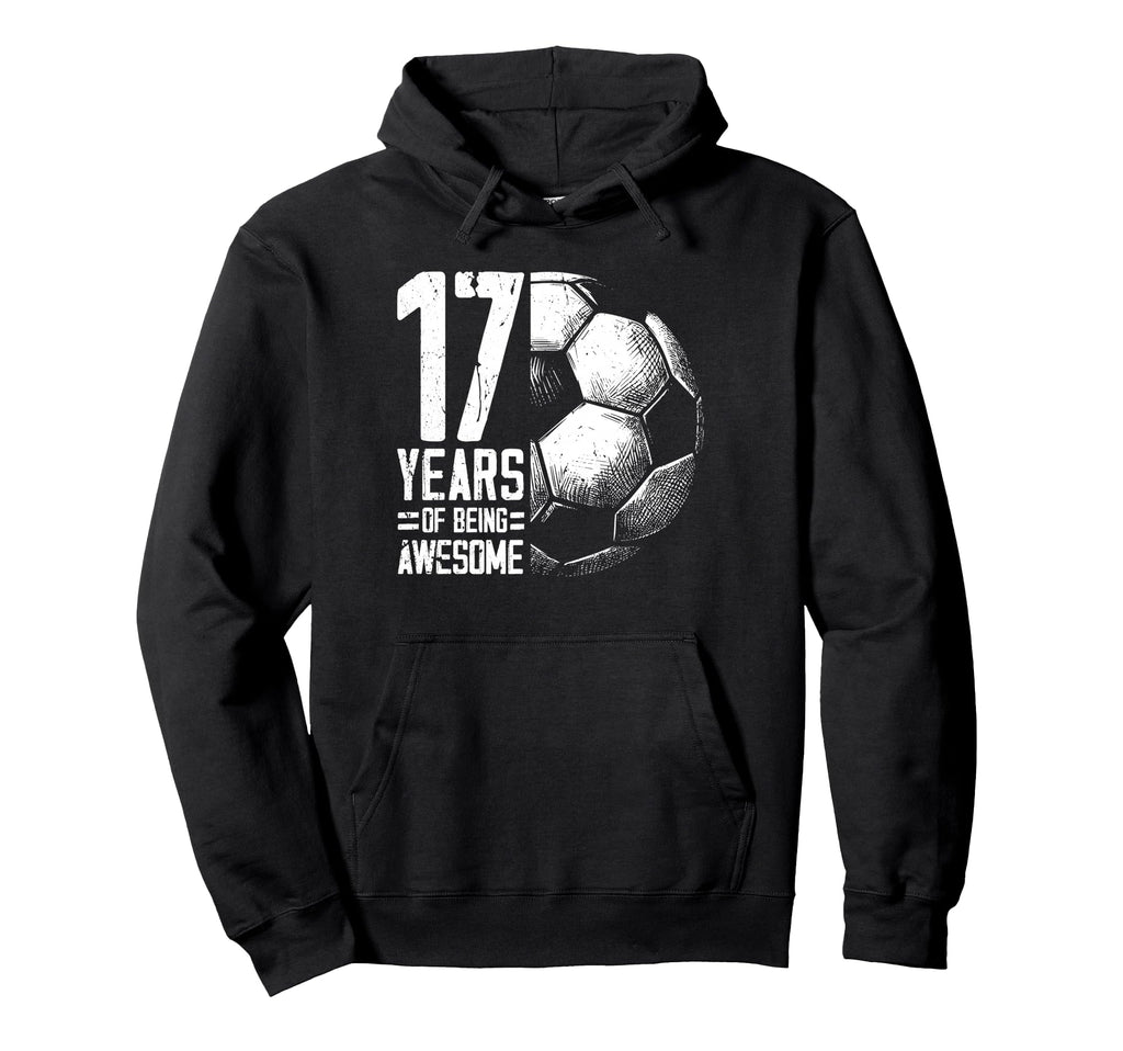 17Th Birthday Soccer Player Football 17 Hoodie - Streetwear Style Unisex - T-Shirt, Sweatshirt, Hoodie
