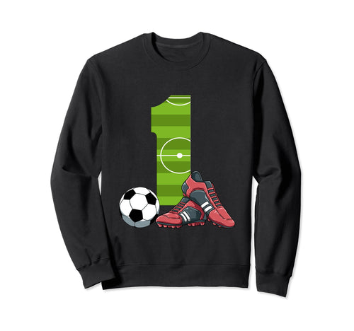 1 Birthday Soccer 1 Year Old Sweatshirt - Minimalist Print for Adults - T-Shirt, Sweatshirt, Hoodie