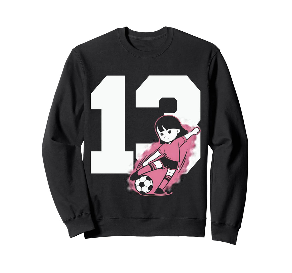 13 Soccer Birthday Gift Soccer Fan Sweatshirt - Graphic Print Men Women - T-Shirt, Sweatshirt, Hoodie