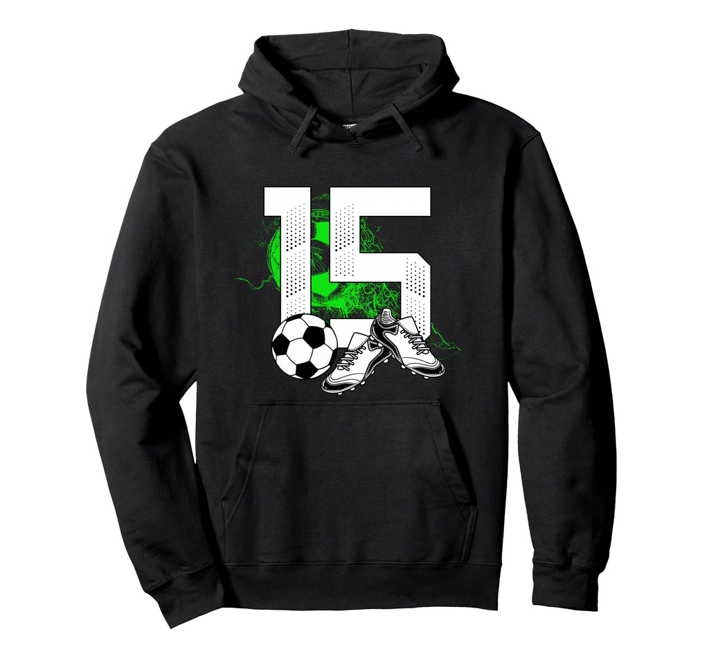 15Th Birthday Soccer Player Football Hoodie - Aesthetic Graphic Men Women - T-Shirt, Sweatshirt, Hoodie