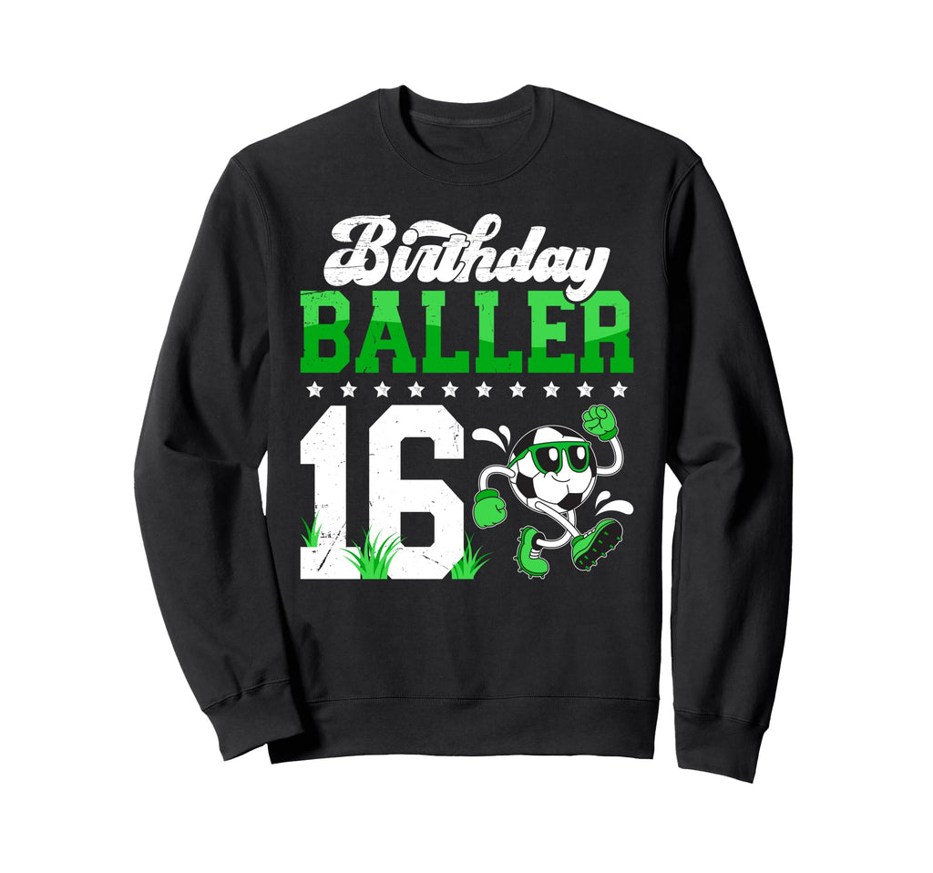 16Th Soccer Birthday Party Sixteen Sweatshirt - Streetwear Style Unisex - T-Shirt, Sweatshirt, Hoodie