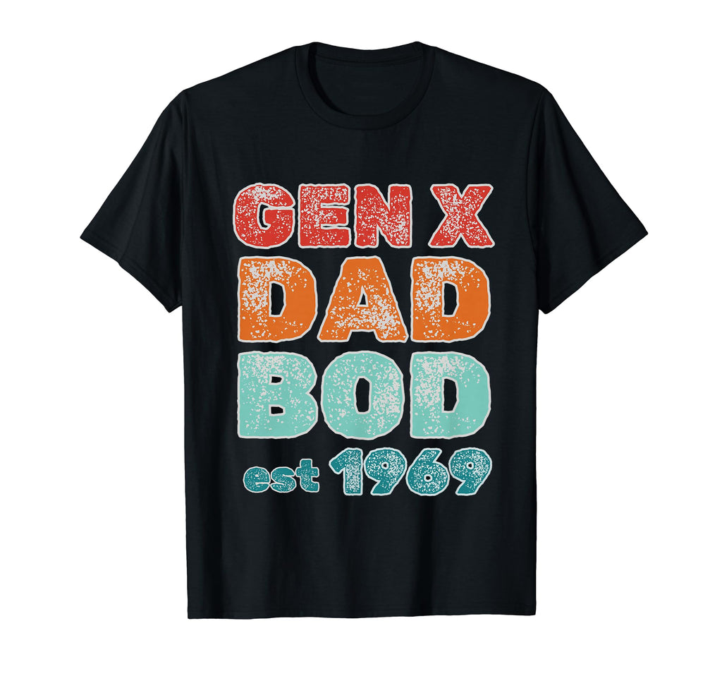 1969 Generation X Gen X Dad Bod T-Shirt - Unique Graphic for Adults - T-Shirt, Sweatshirt, Hoodie