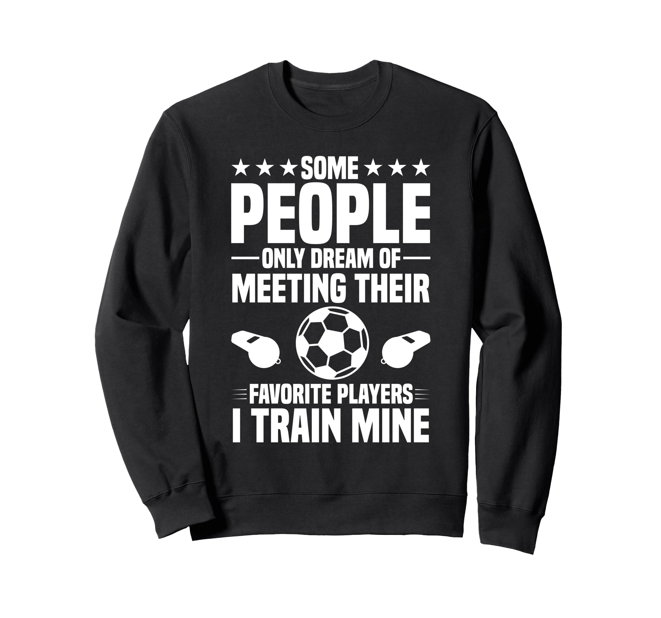 Soccer Coach Sweatshirt - Streetwear Style for Adults - T-Shirt, Sweatshirt, Hoodie
